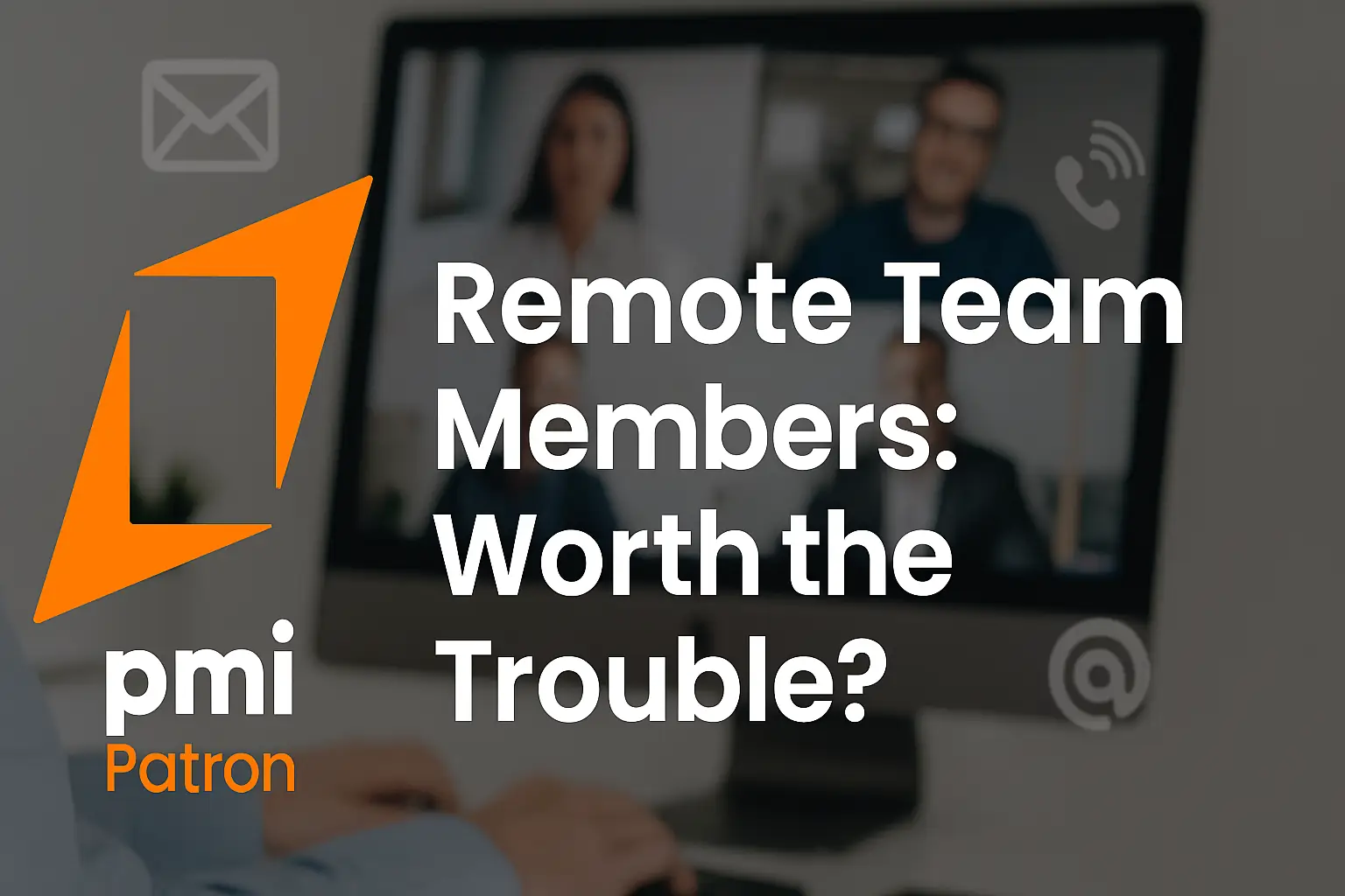 Are Remote Team Members Worth the Trouble?